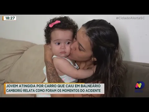 Jovem atingida por carro que caiu em Balneário Camboriú relata como foram os momentos do acidente