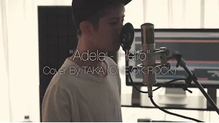 adele hello cover by taka from one ok rock 