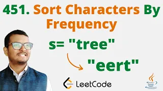 451 Sort Characters By Frequency Java Leetcode Hindi
