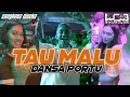 Download Lagu TAU MALU || DANSA PORTU - CANGKERZ DJOCKZ _ REMIX VIRAL 2025