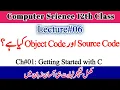ICS Computer Part 2 Ch 8-Source Code Object Code-Programming Languages - 12th-IT Series Lecture 6