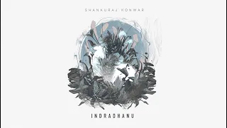 Download Indradhanu - Shankuraj Konwar x BiXal II Official Lyric Video II Indradhanu (EP) MP3