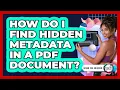 How Do I Find Hidden Metadata In A PDF Document - Design Tool Unlocked