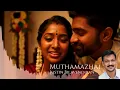 Download Lagu Mutha Mazhai - My Tamil love song vs Muththa Mazhai by AR Rahman
