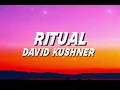David Kushner - Ritual (Lyrics)