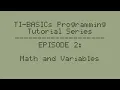 Programming Tutorial Series EPISODE 2 Math and Variables