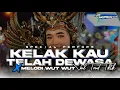 Download Lagu DJ TREND TIKTOK KELAK KAU TELAH DEWASA X MELODY WUT WUT VIRAL JINGLE DUTH PARGOY JEDAG JEDUG MNGKANE