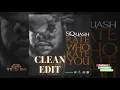 Squash - Rate Who Rate You (TTRR Clean Version) PROMO