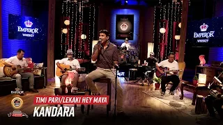 Download Timi Pari | Lekaki Hey Maya - Kandara | Emperor Kripa Unplugged | Season 3 MP3