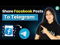 How to Share Facebook Posts to Telegram Automatically