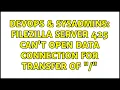 DevOps SysAdmins FileZilla Server 425 Can t open data connection for transfer of