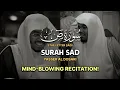 MIND-BLOWING RECITATION | Surah Ṣād (كاملة) سورة ص | Sheikh Yasser Al Dosari | الشيخ ياسرالدوسري