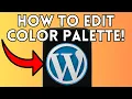 New How To Edit Color Palette in Wordpress Website Full Guide 2025