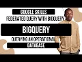 Federated Query with BigQuery
