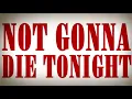 Lagu Not gonna die tonight by Skillet (1 hour)