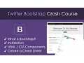 Bootstrap Beginner Crash Course