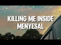 Lagu Killing Me Inside - Menyesal (Lirik)