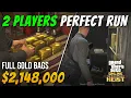 The Cayo Perico Heist 2 PLAYER Max Take 2 148 000 FULL GOLD