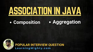 Association in Java Aggregation Composition with Simple Examples Java Interview Question