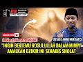 Lagu 💥 INGIN MIMPI BERTEMU ROSULULLAH !! AMALKAN DZIKIR INI SEHABIS SHOLAT - USTADZ AMMI NUR BAITS
