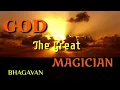 Download Lagu GOD: THE GREAT MAGICIAN- BHAGAVAN, Founder And Core, International Vedanta Society(IVS)