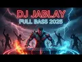 Lagu DJ Jablay Full Bass – Versi Viral TikTok 2025