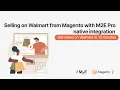 Selling on Walmart from Magento with M2E Pro native integration Get listed on Walmart in 15 minutes