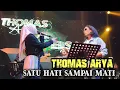 Download Lagu THOMAS ARYA FEAT. ELSA - SATU HATI SAMPAI MATI (Live SURABAYA 17 Des 2022)