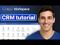 How To Use Google Workspace As A CRM - Step By Step 2025 Guide