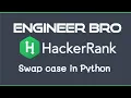 Swap Case HackerRank Solution in Python