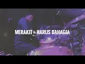 DRUM CAM MERAKIT  - HARUS BAHAGIA (Yura Merakit Konser Jakarta)