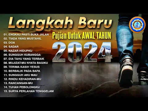 Download MP3 Lagu Rohani - Langkah Baru Pujian Untuk Awal Tahun 2024 || FULL ALBUM ROHANI (Official Music Video)