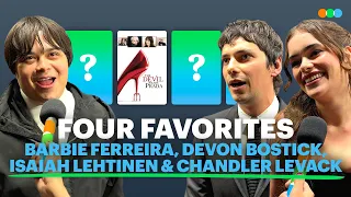Four Favorites with Barbie Ferreira Devon Bostick Isaiah Lehtinen and Chandler Levack