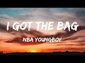 NBA YoungBoy - I Got The Bag