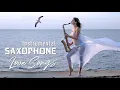 Greatest 200 Romantic Saxophone Love Songs - Best Relaxing Saxophone Songs Ever - Instrumental Music