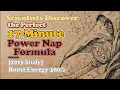 Scientists Discover the Perfect 17-Minute Power Nap Formula