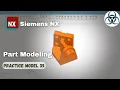 Siemens NX-Part Modeling Exercise 35 Beginners Guide