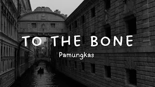 Download To The Bone - Pamungkas MP3