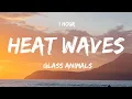 Download Lagu [ 1 HOUR ] Glass Animals - Heat Waves (Lyrics)
