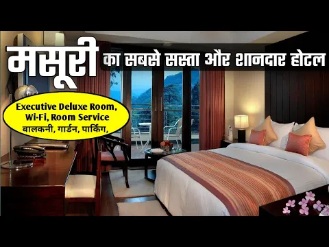 Download MP3 Mussoorie Uttrakhand Budget, Best Hotel | Budget Executive Room In Mussoorie