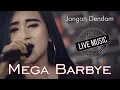 Download Lagu Mega Barbye - Jangan Dendam #N25 Studio