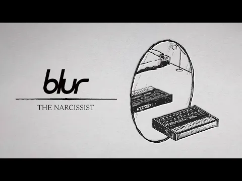 Download MP3 Blur - The Narcissist (Official Visualiser)