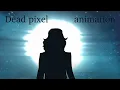 Mouthwashing dead pixel - fan animation