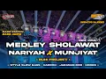 Download Lagu DJ SHOLAWAT NARIYAH X MUNJIYAT - DJ SHOLAWAT CHEK SOUND HOREG | HADROH SLOW BASS