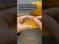 SSK Slip slip knit Stitch Tutorial - How to decrease your stitches