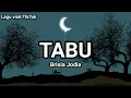 TABU - BRISIA JODIE Lirik DELLA FIRDATIA Ft ITALIANI COVER || LAGU VIRAL TIKTOK 2021