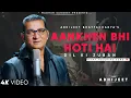 Lagu Aankhen Bhi Hoti Hai Dil Ki Zuban - Abhijeet Bhattacharya | Jatin Lalit | Haasil | Best Hindi Song