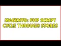 Magento PHP Script Cycle Through Stores