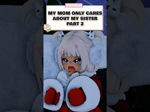 MY MOM ONLY CARES ABOUT MY SISTER PART 2 🥺😭 #roblox #shorts #robloxedit