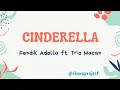 Download Lagu Cinderella (Versi Dangdut) (Lyric) - cover Fendik Adella feat. Trio Macan
